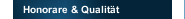 Honorare & Qualität
